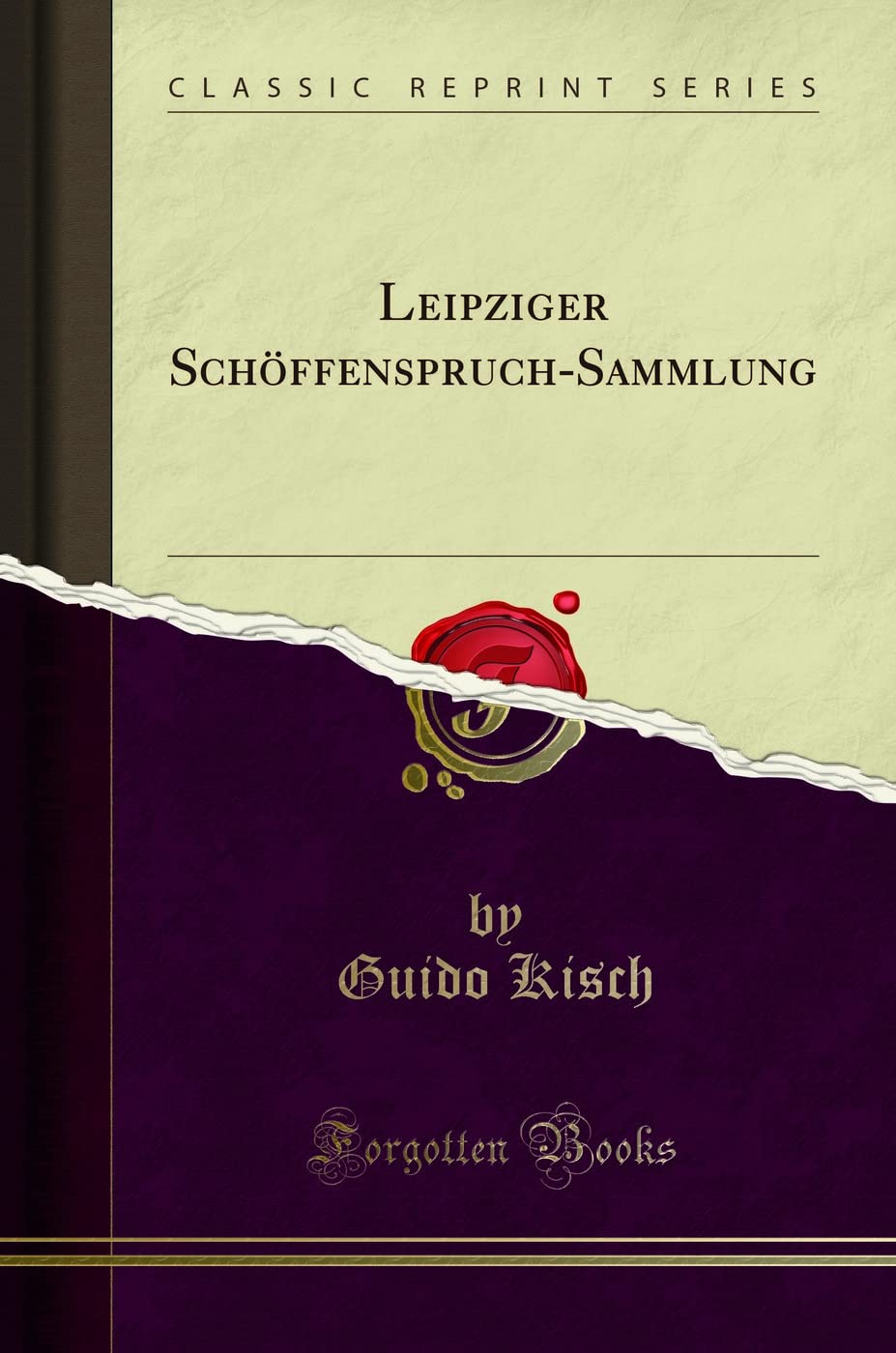 Leipziger Schöffenspruch-Sammlung (Classic Reprint) Law