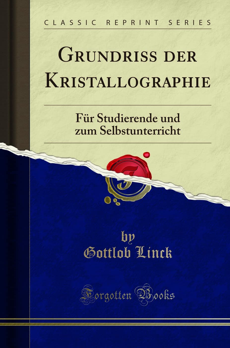Grundriß der Kristallographie: Für Studierende und zum Selbstunterricht (Classic Reprint) Mathematics