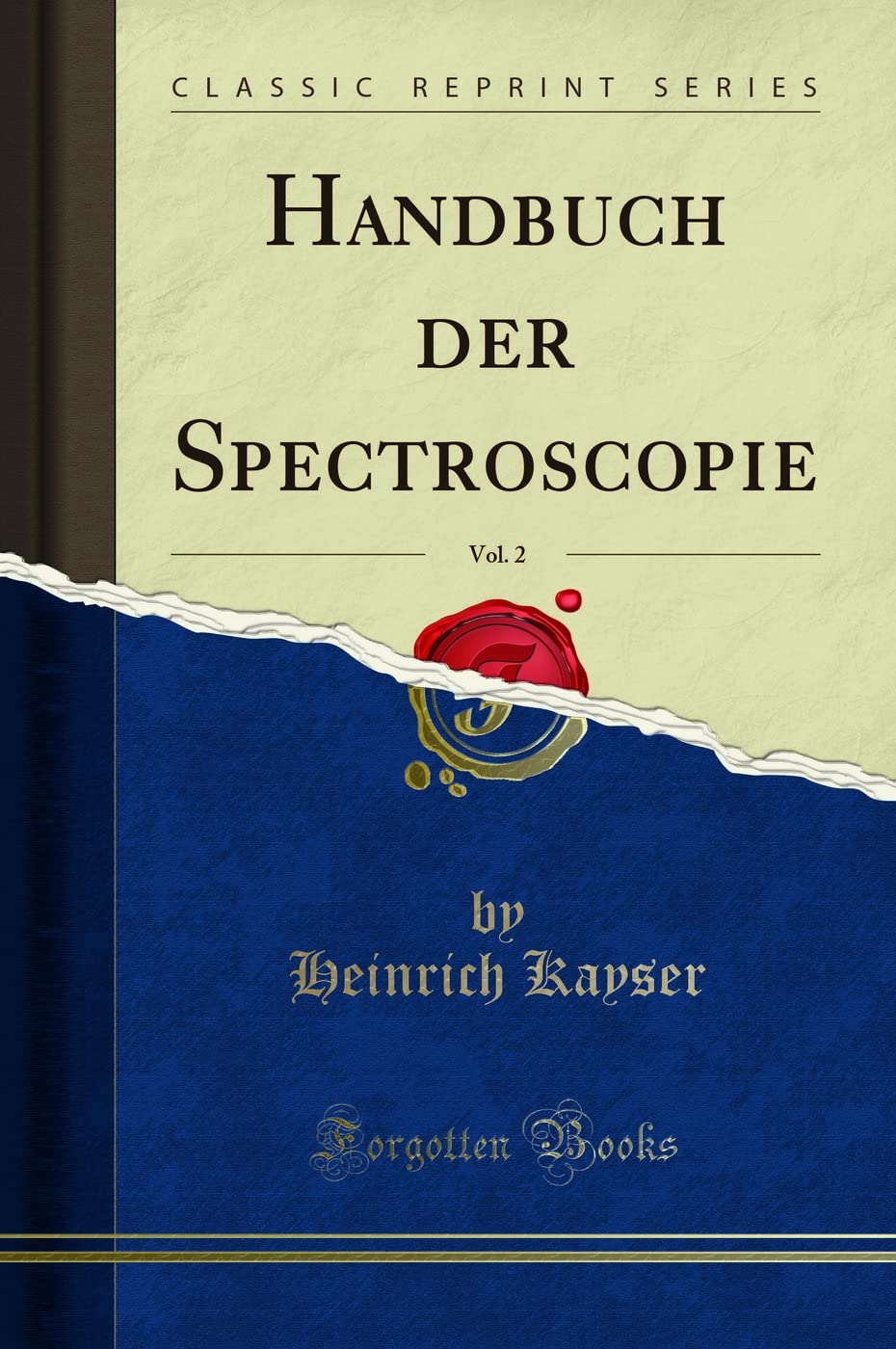 Handbuch der Spectroscopie, Vol. 2 (Classic Reprint) Learning & Reference