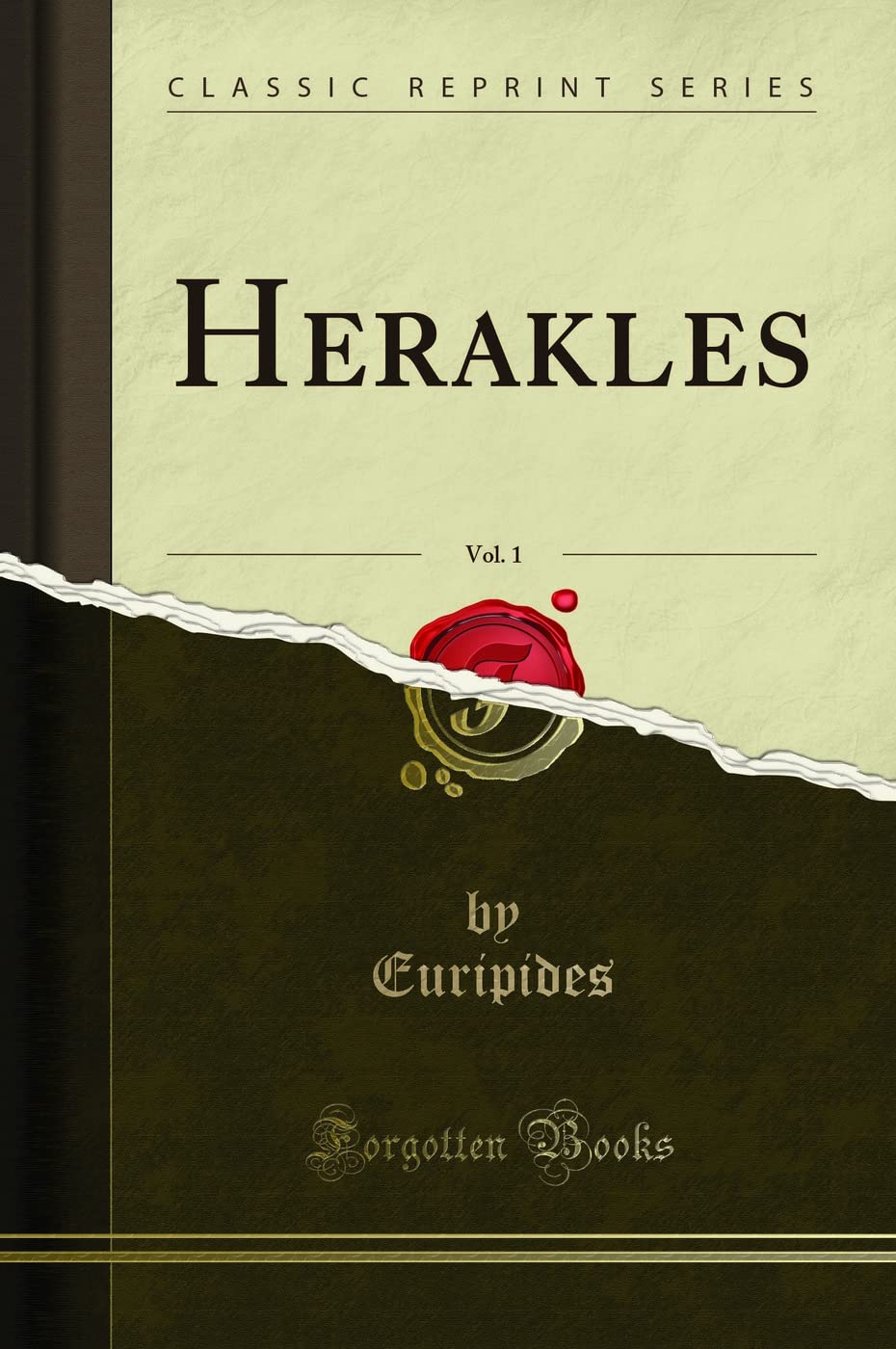 Herakles, Vol. 1 (Classic Reprint) Drama