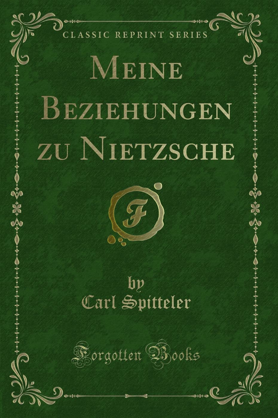 Meine Beziehungen zu Nietzsche (Classic Reprint) Contemporary literature
