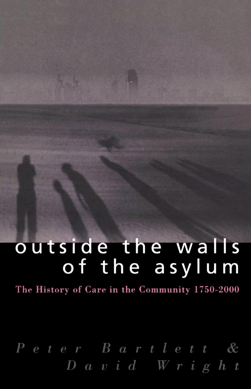 Outside the Walls of the Asylum Medicine