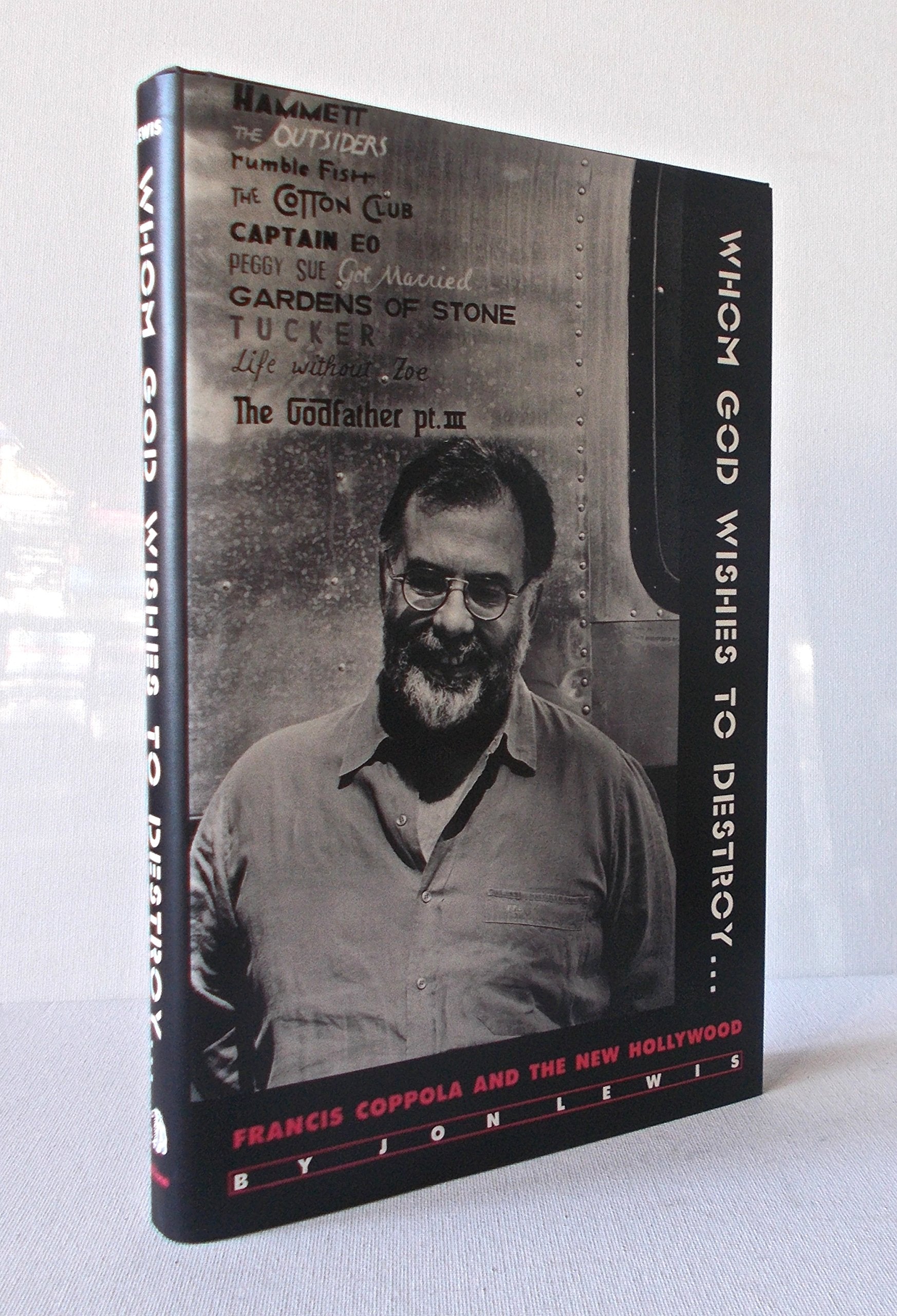 Whom God Wishes to Destroy: Francis Coppola and the New Hollywood Art & Literature