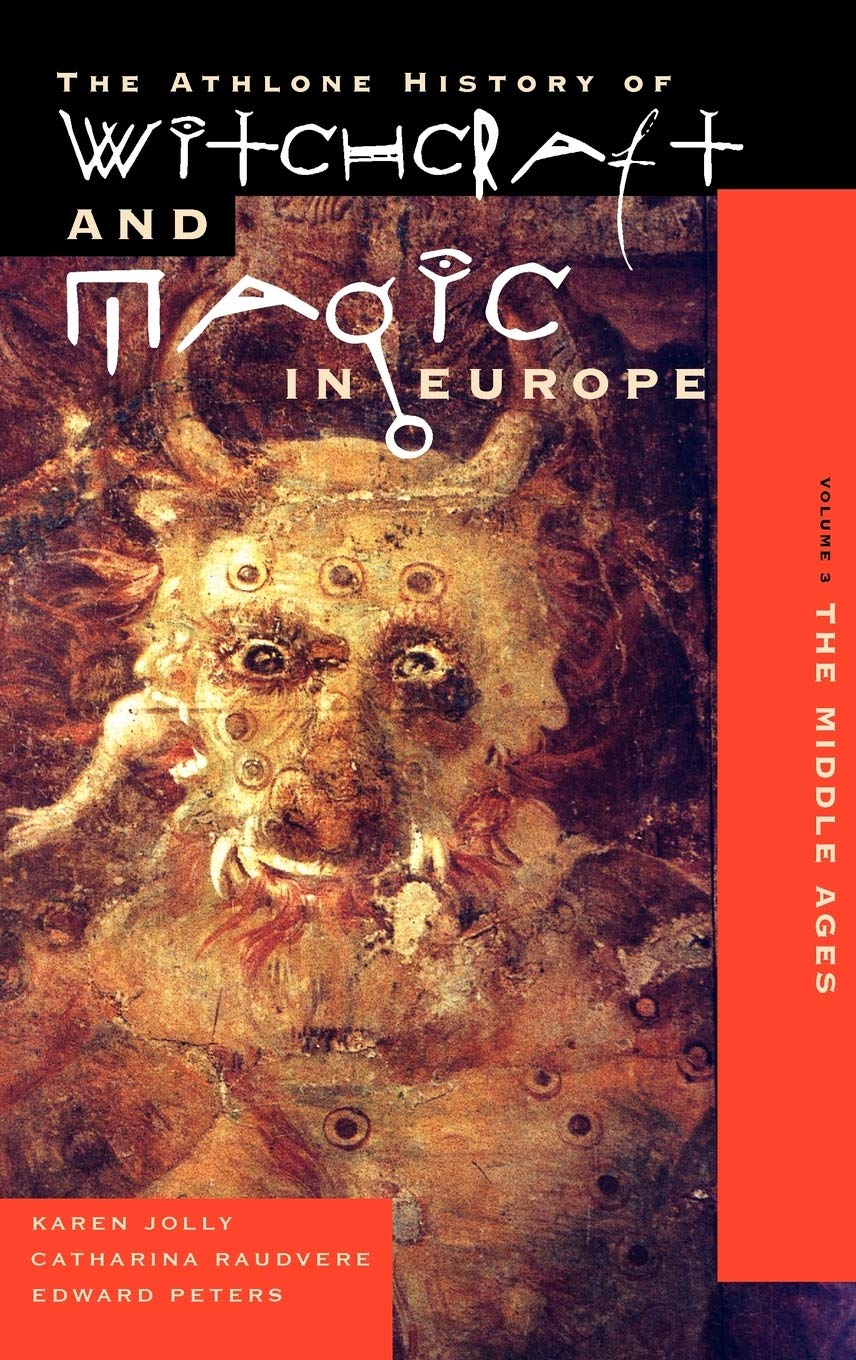 Witchcraft and Magic in Europe, Volume 3 Politics & History