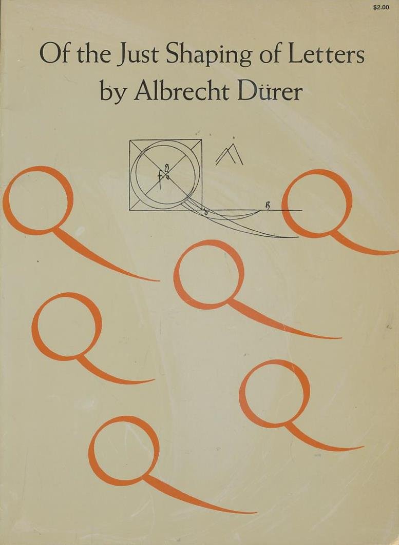 Of the Just Shaping of Letters: From the Applied Geometry of Albrecht Durer Book III Film, Art & Culture