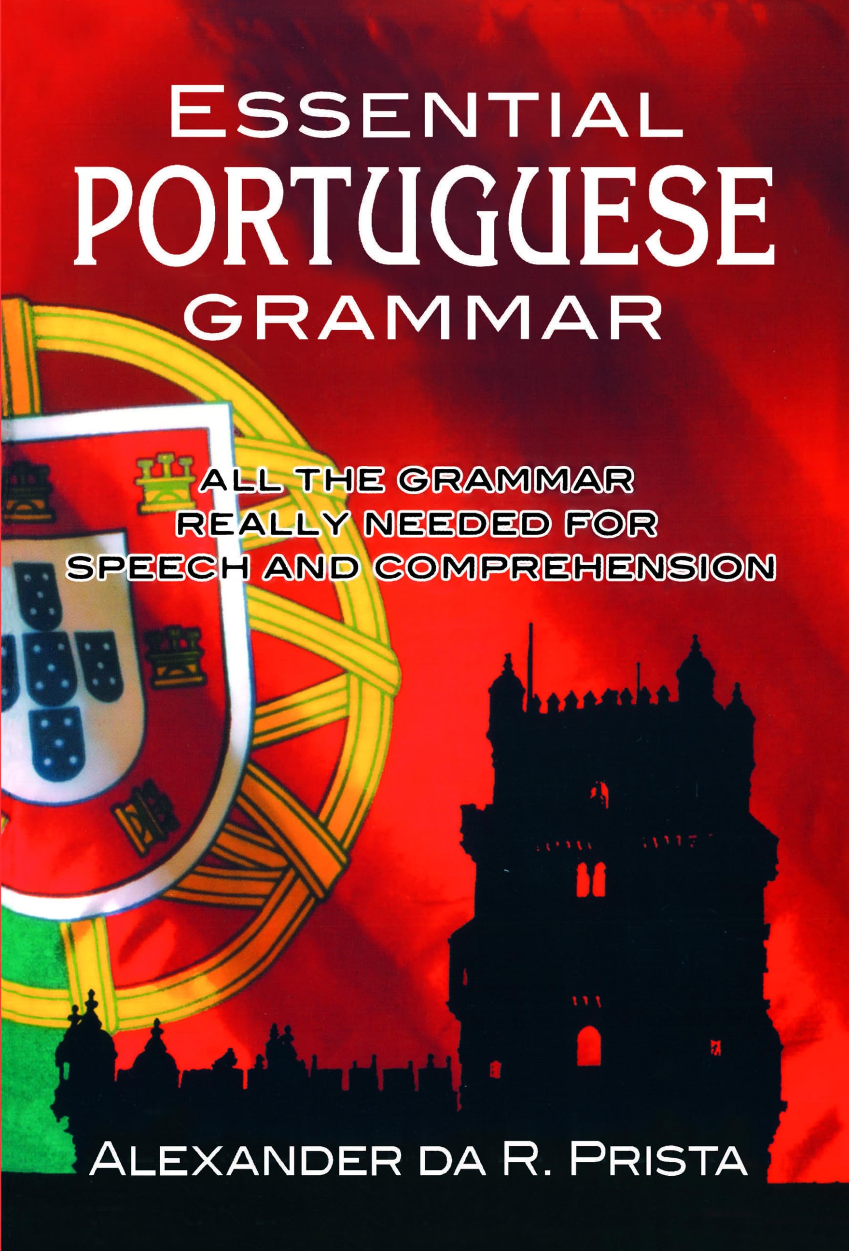 Essential Portuguese Grammar: All the Grammar Really Needed for Speech and Comprehension (Dover Language Guides Essential Grammar) Foreign Languages ​​& Dictionaries