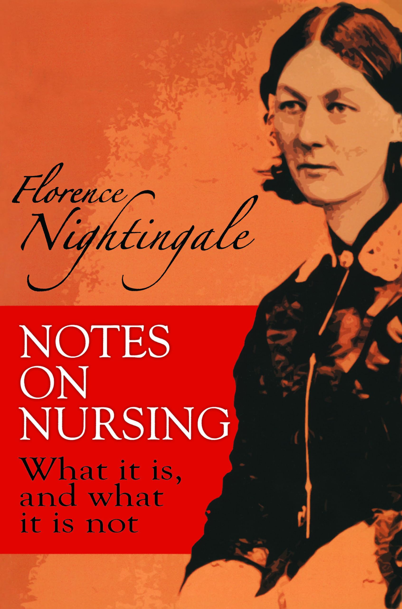 Notes on Nursing: What It Is, and What It Is Not (Dover Books on Biology) Medicine