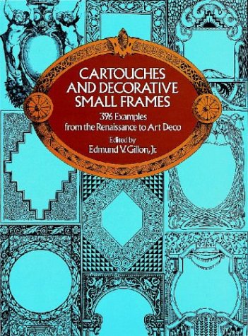 Cartouches and Decorative Small Frames (Dover Pictorial Archives) Film, Art & Culture
