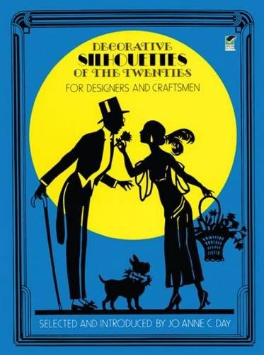 Decorative Silhouettes of the Twenties: For Designers and Craftsmen (Dover Pictorial Archive) Social Sciences
