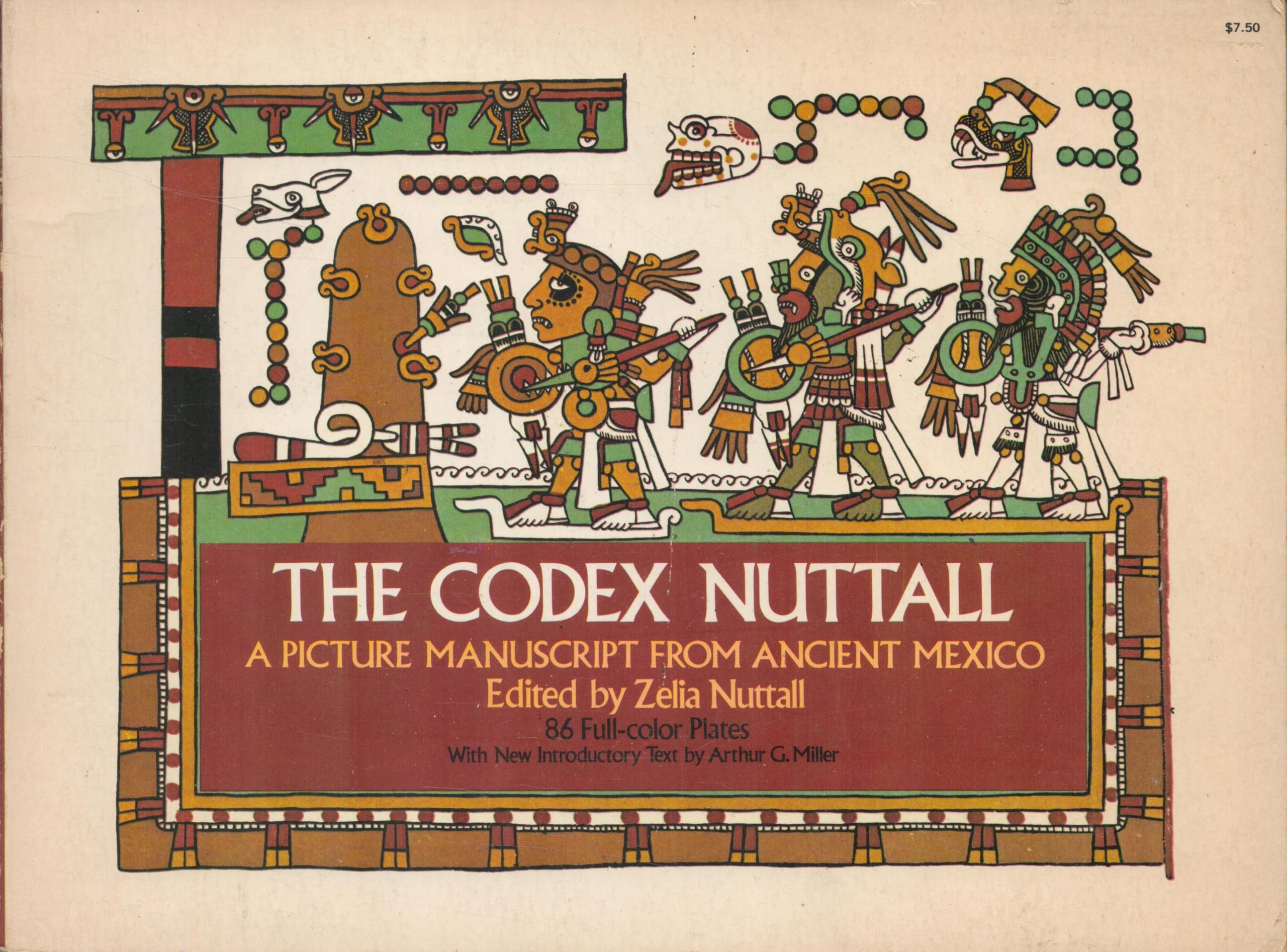 The Codex Nuttall: A Picture Manuscript from Ancient Mexico : The Peabody Museum Facsimile Social Sciences