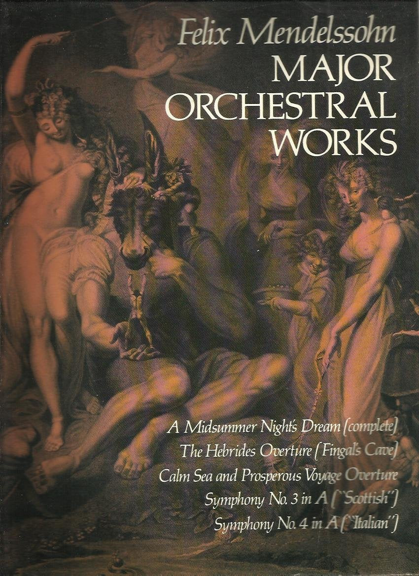 Mendelssohn, F: MAJOR ORCHESTRAL WORKS IN FULL Art & Literature