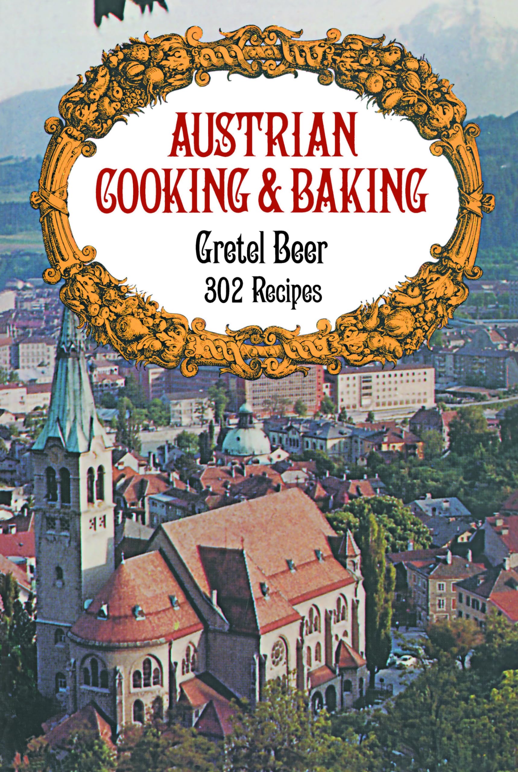 Beer, G: AUSTRIAN COOKING & BAKING Leisure, Home & Garden