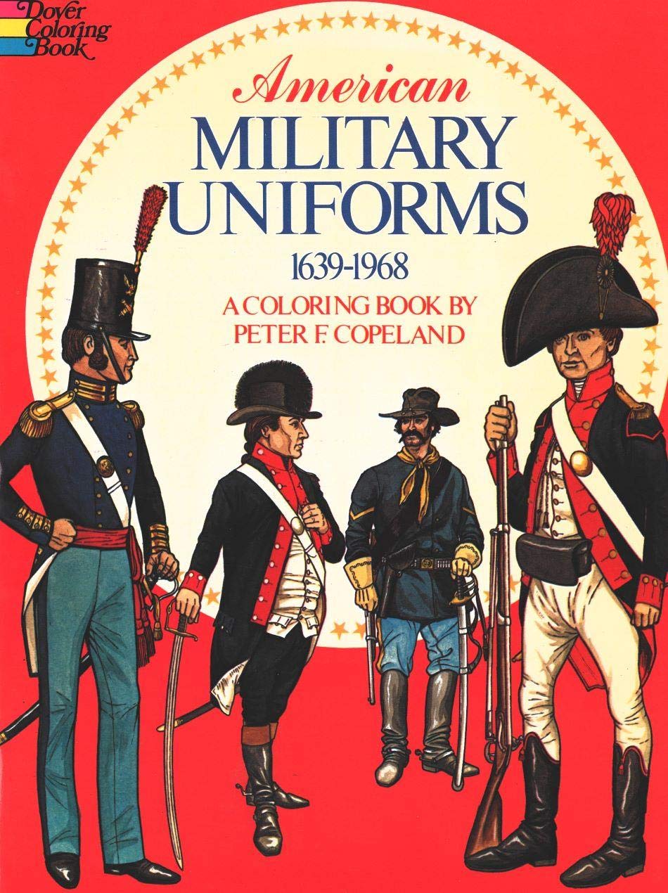 American Military Uniforms, 1639-1968: A Coloring Book book