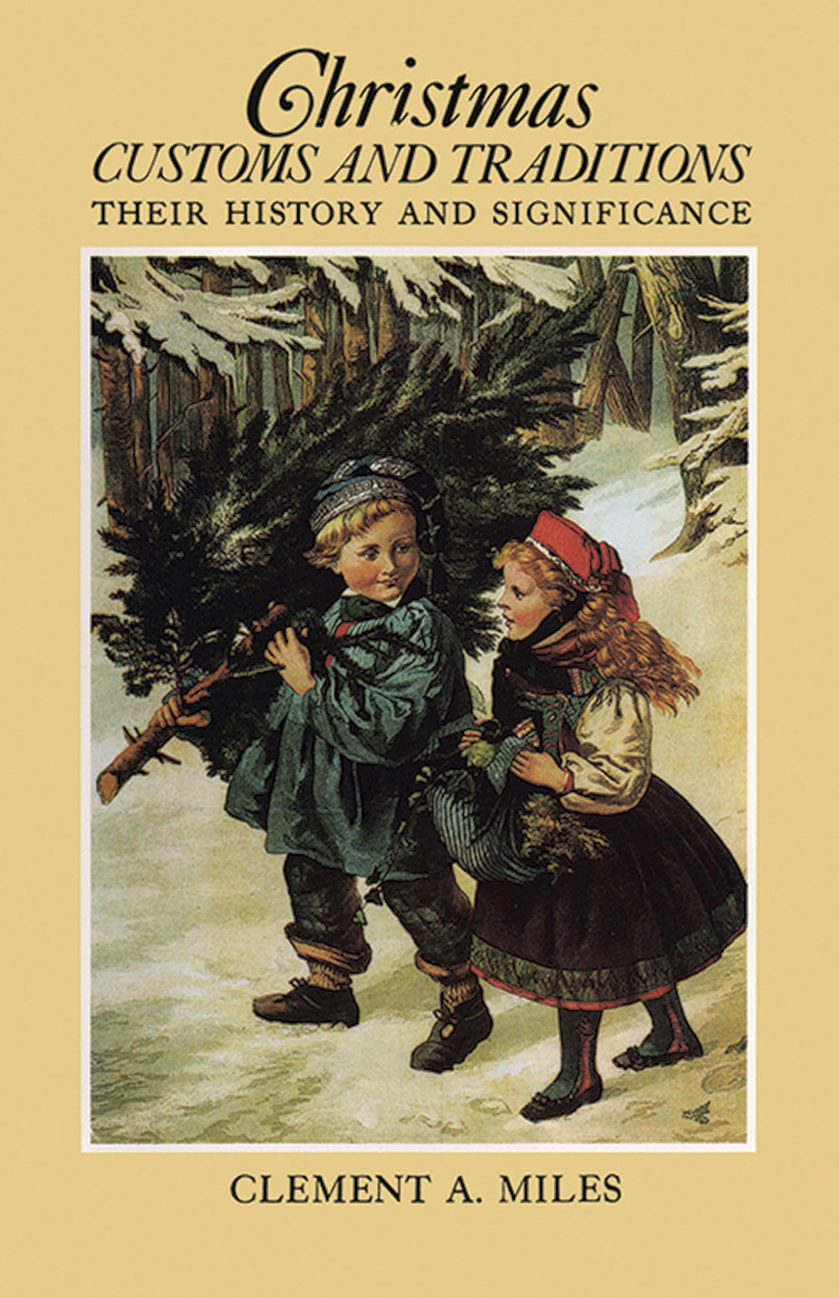 Christmas Customs and Traditions: Their History and Significance Religion & Esotericism