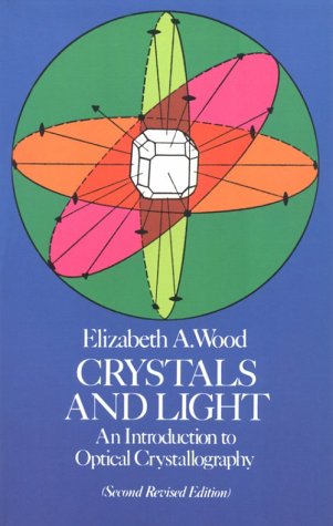 Crystals and Light: Introduction to Optical Crystallography book