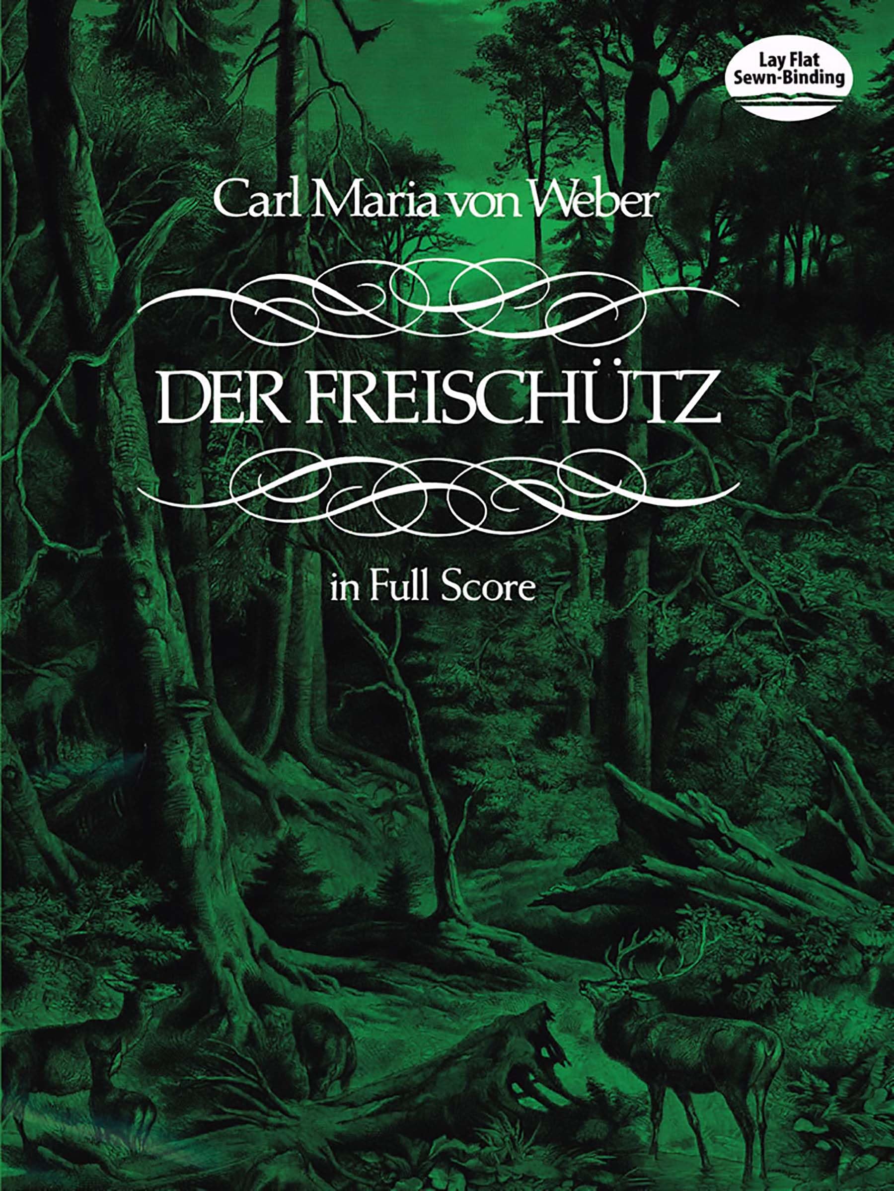 Der Freischütz. Gemischter Chor mit Begleitung. Partitur: In Full Score (Dover Opera Scores) Sheet Music