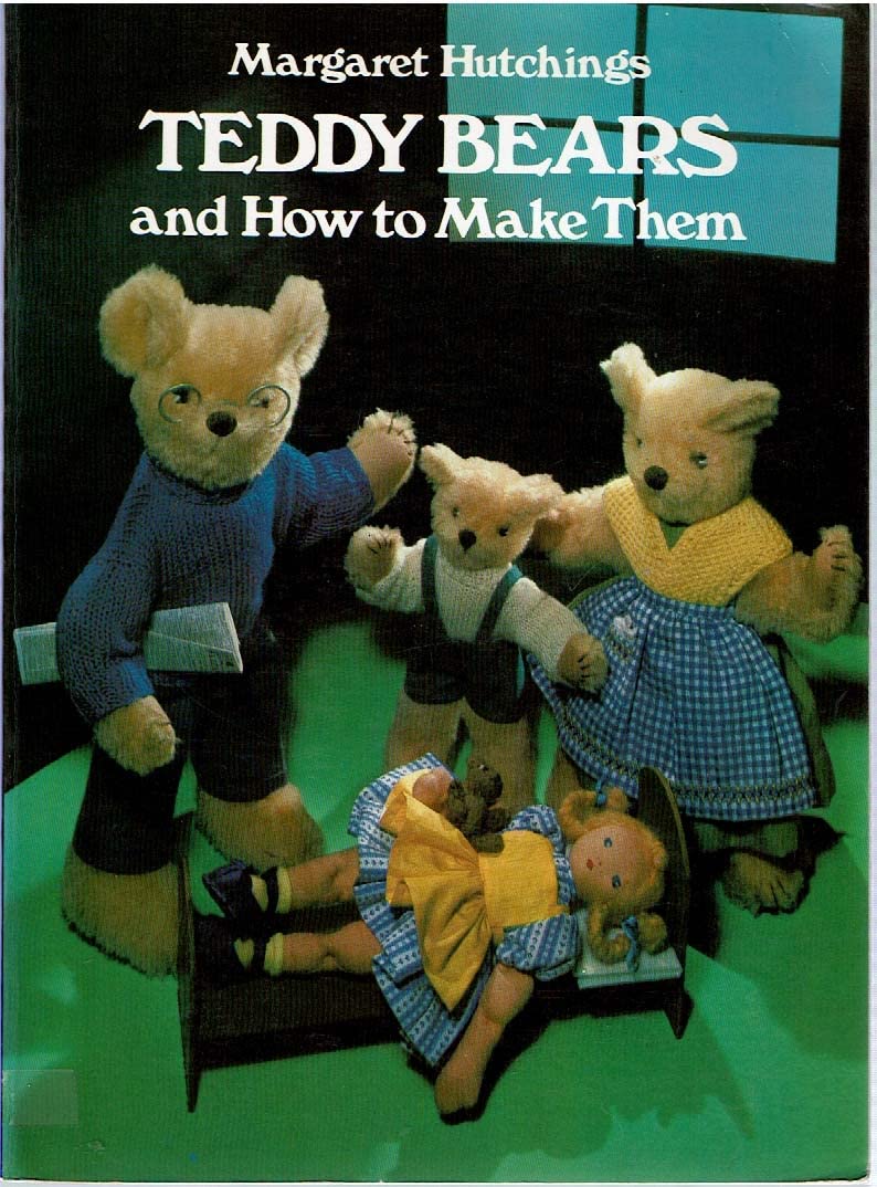 Teddy Bears and How to Make Them Hobbies & Crafts
