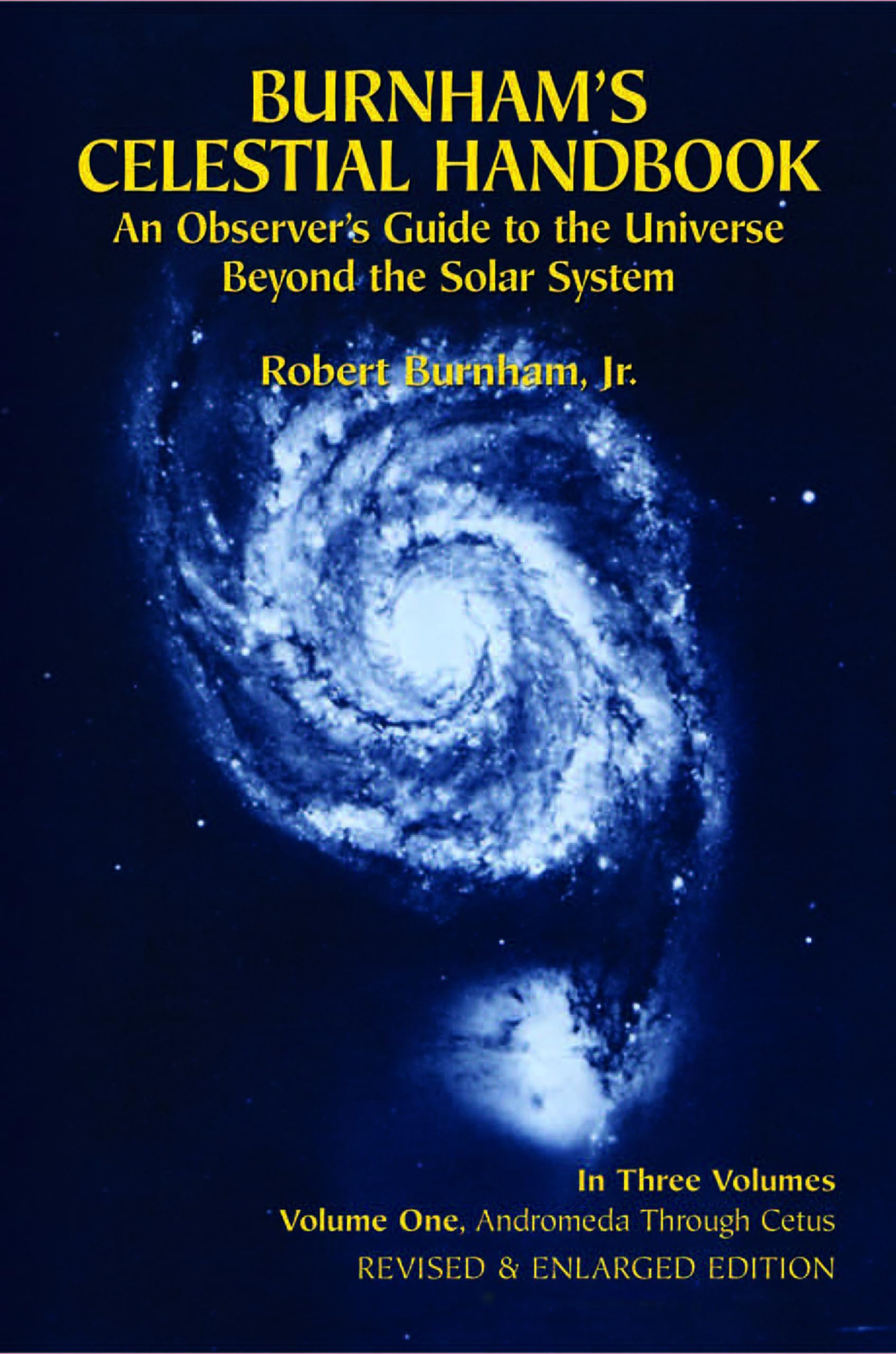 Burnham's Celestial Handbook, Volume One: An Observer's Guide to the Universe Beyond the Solar System: An Observer's Guide to the Universe Beyond the Solar System Volume 1 (Dover Books on Astronomy) Mathematics