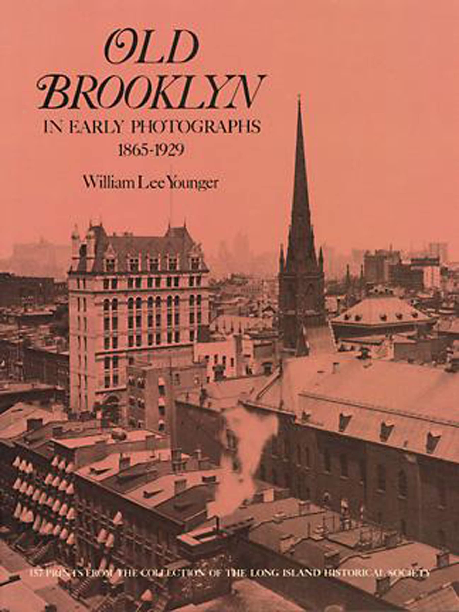 Old Brooklyn in Early Photographs, 1865-1929: 157 Prints from the Collection of the Long Island Historical Society book