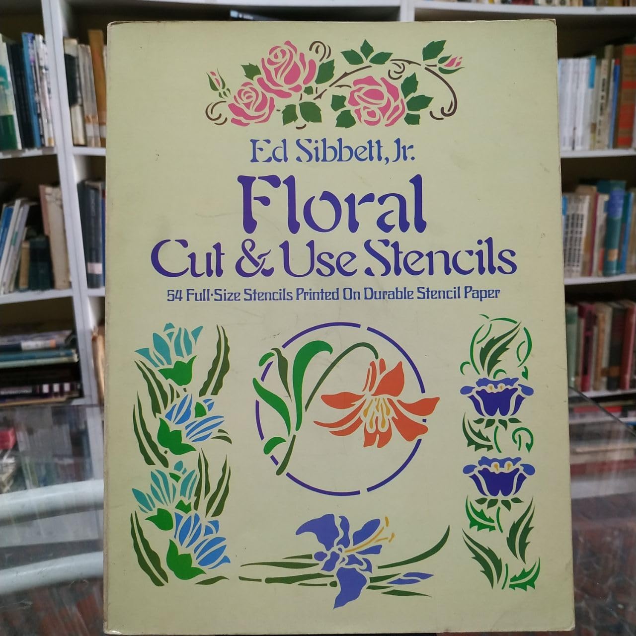 Floral Cut and Use Stencils: Fifty-Four Full-Size Stencils Printed on Durable Stencil Paper Film, Art & Culture
