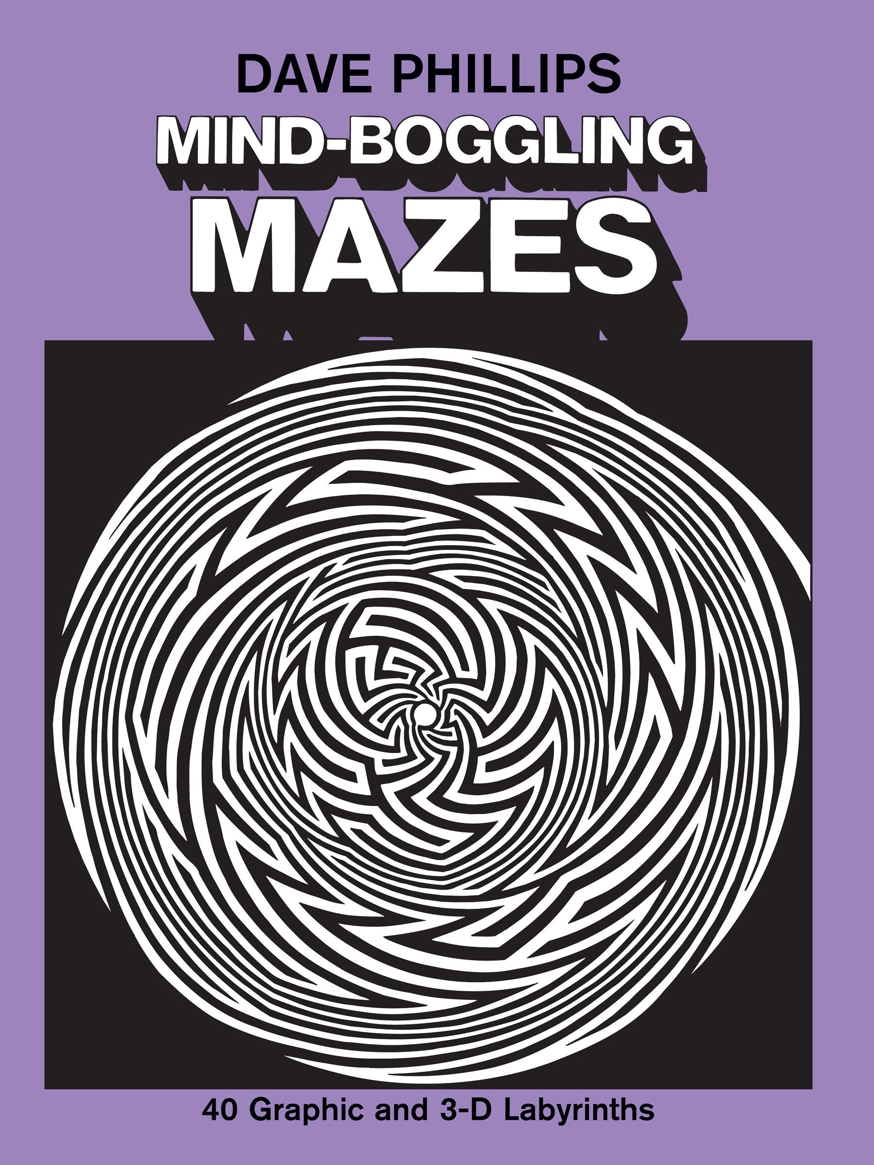 Mind-Boggling Mazes: Forty Graphic and Three-D Labyrinths (Dover Children's Activity Books) Film, Art & Culture