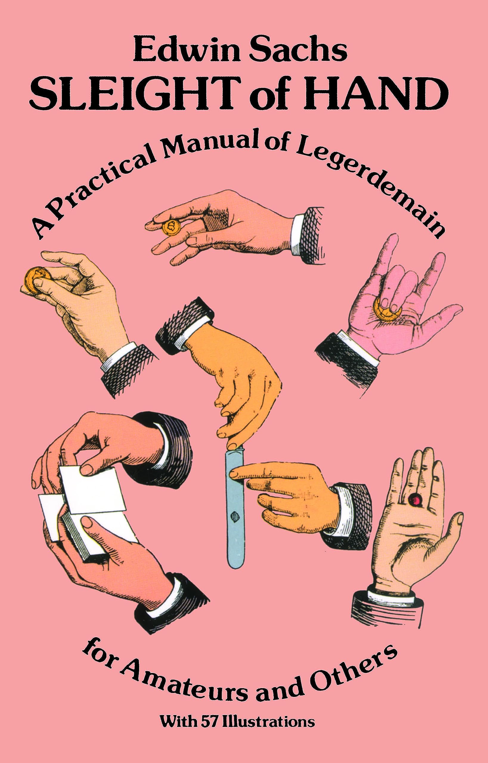 Sleight of Hand: A Practical Manual of Legerdemain for Amateurs and Others (Dover Magic Books) Manga