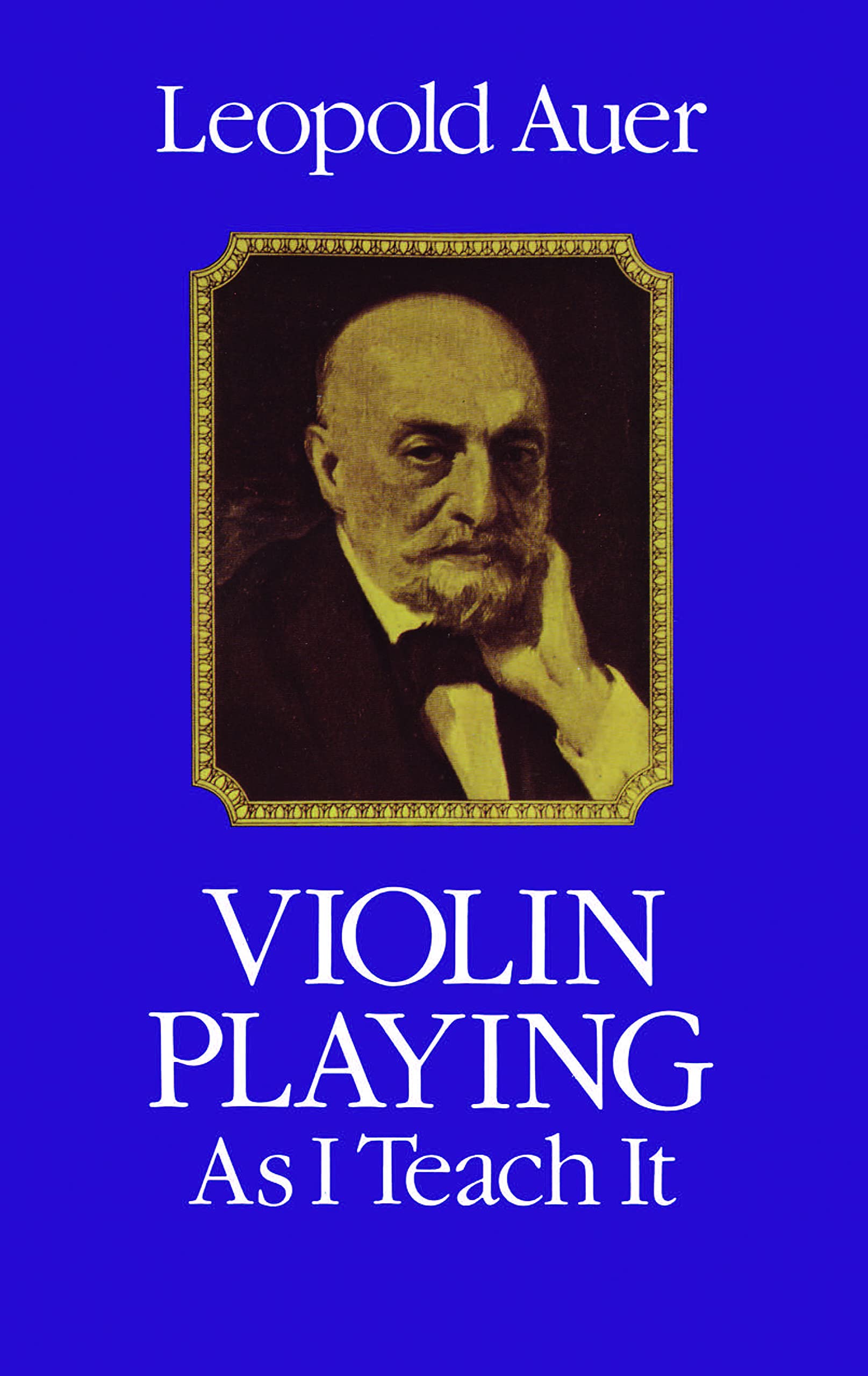 Violin Playing As I Teach It. (Dover Books on Music: Violin) Sheet Music