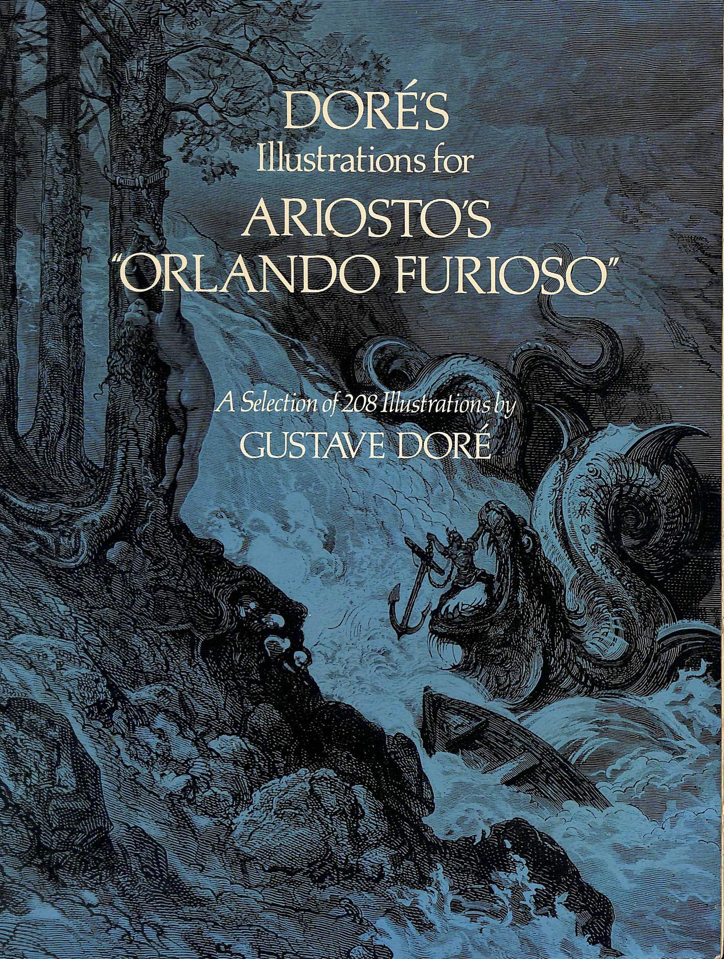 Dore's Illustrations for Ariosto's "Orlando Furioso": A Selection of 208 Illustrations (Dover Fine Art, History of Art) Film, Art & Culture