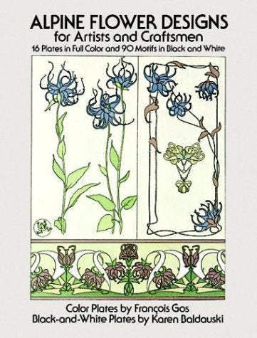 Alpine Flower Designs for Artists and Craftsmen (Dover Pictorial Archive Series) Film, Art & Culture