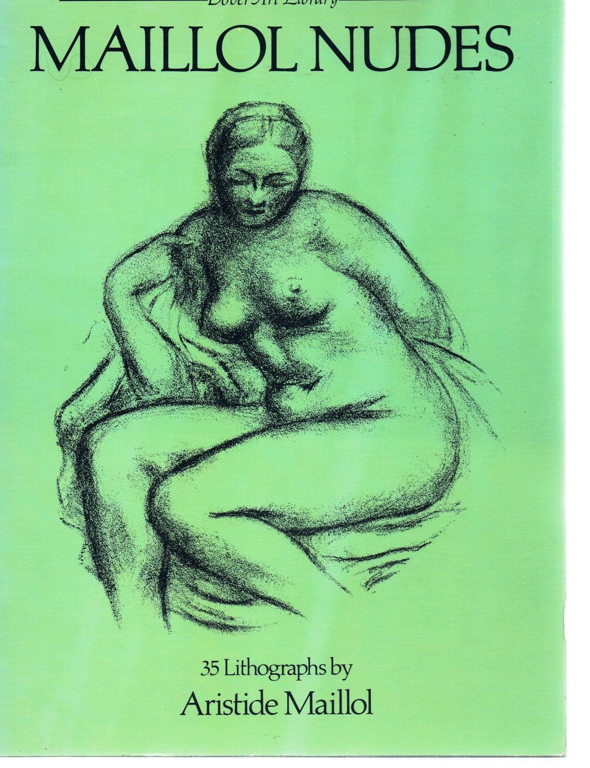 Maillol Nudes: 35 Lithographs by Aristide Maillol (Dover Art Library) Film, Art & Culture