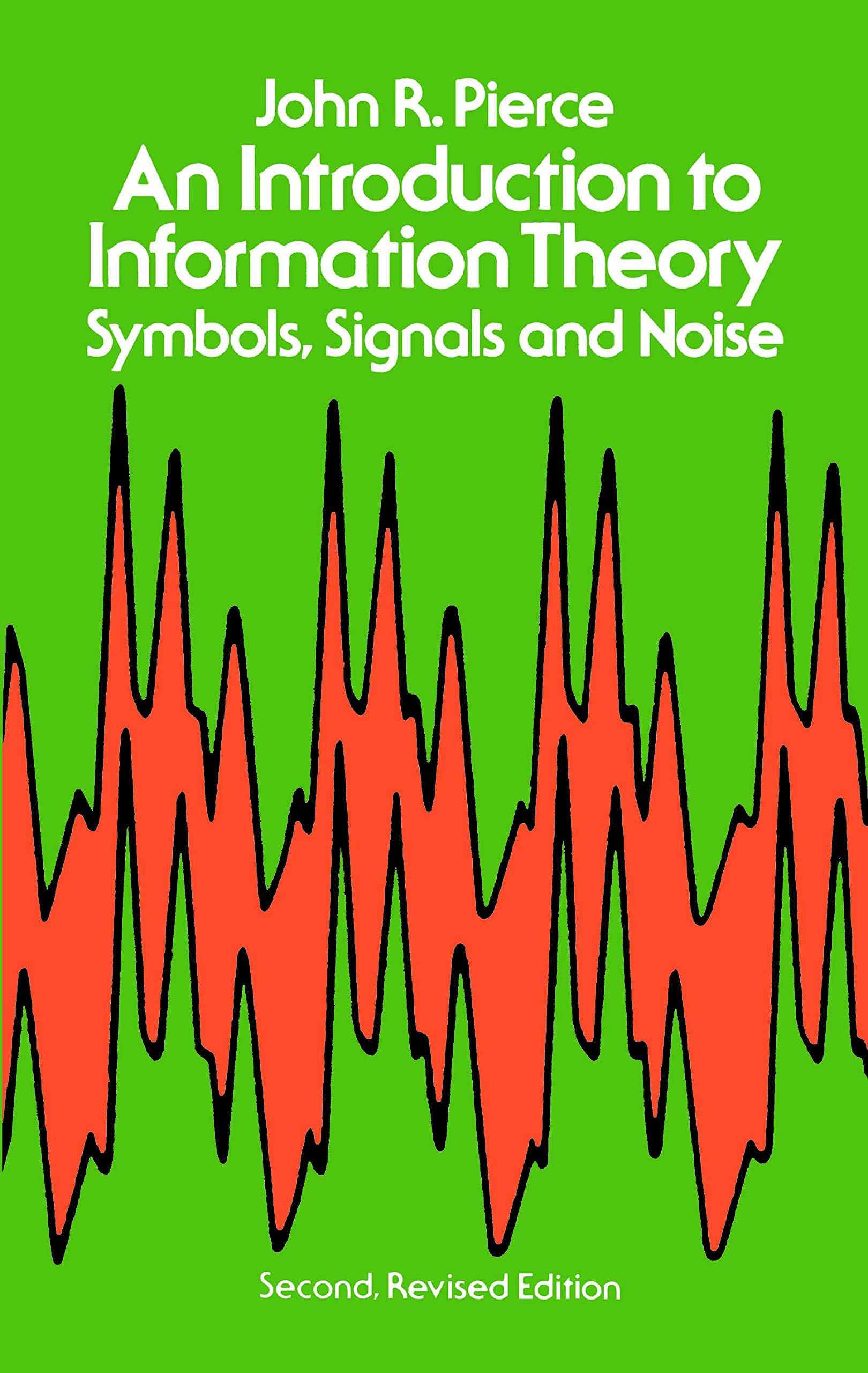 An Introduction to Information Theory, Symbols, Signals and Noise Computer Science