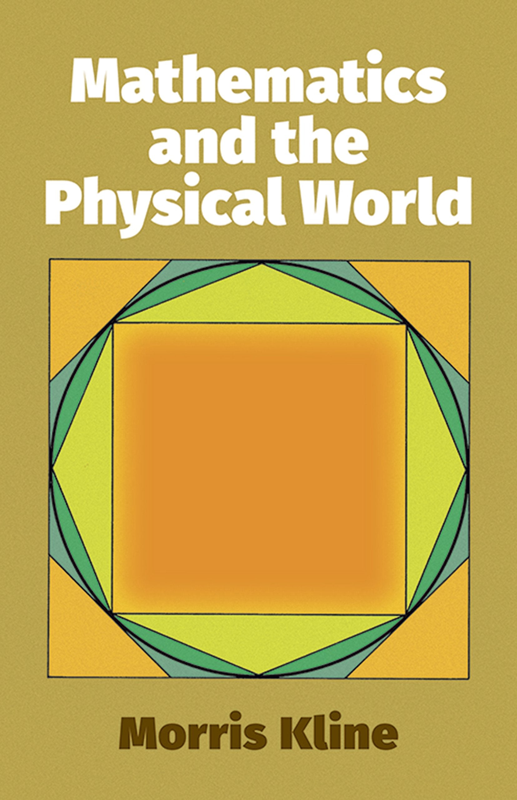 Mathematics and the Physical World (Dover Books on Mathematics) Learning & Reference