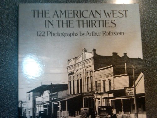 American West in the Thirties: 122 Photographs Film, Art & Culture