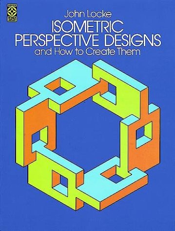 Isometric Perspective Designs and How to Create Them (Dover Pictorial Archive) book