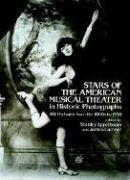 Stars of the American Musical Theatre in Historic Photographs: 361 Portraits from the 1860's to 1950 Film, Art & Culture