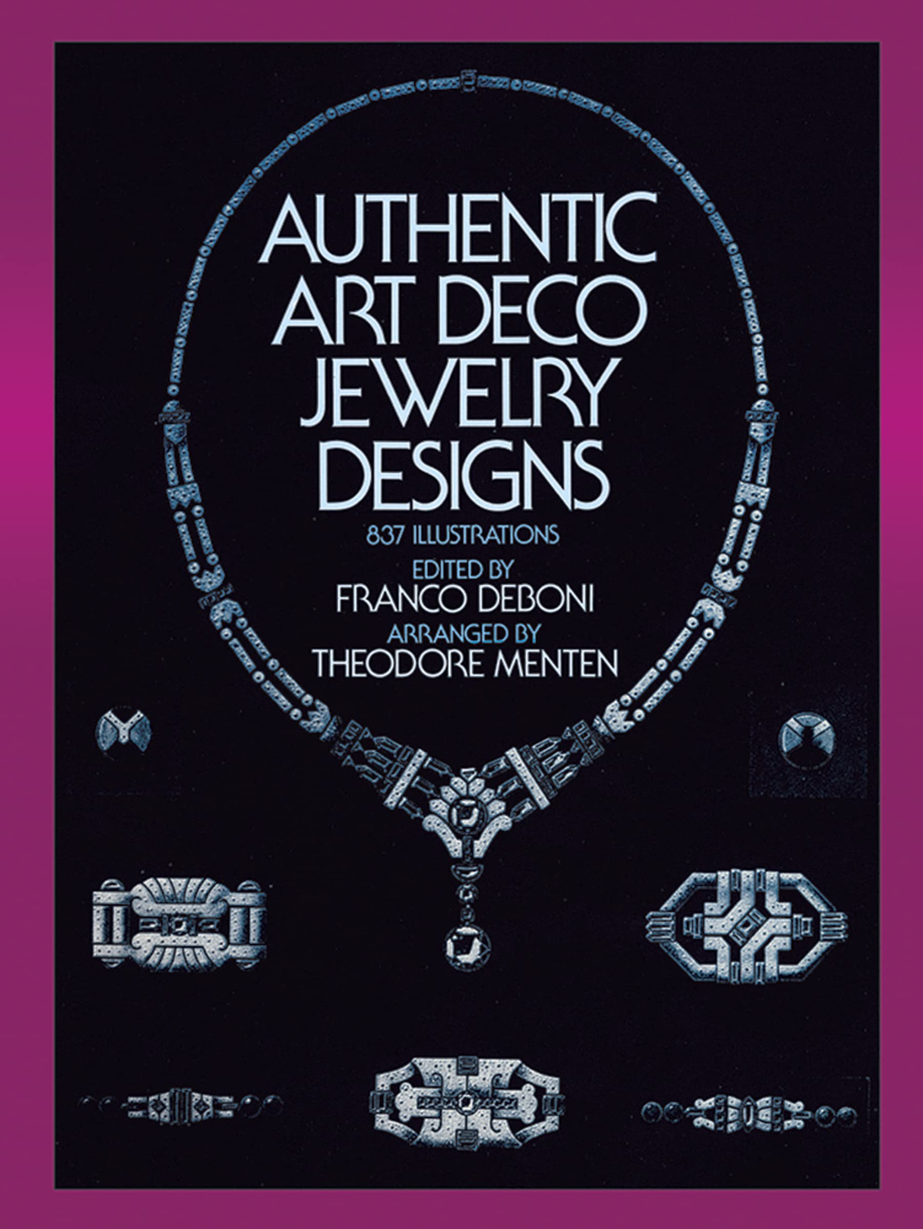 Authentic Art Deco Jewelry Designs: 837 Illustrations (Dover Jewelry and Metalwork) Film, Art & Culture