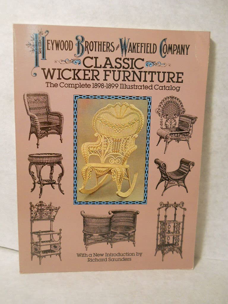 Classic Wicker Furniture: The Complete 1898-1899 Illustrated Catalog book