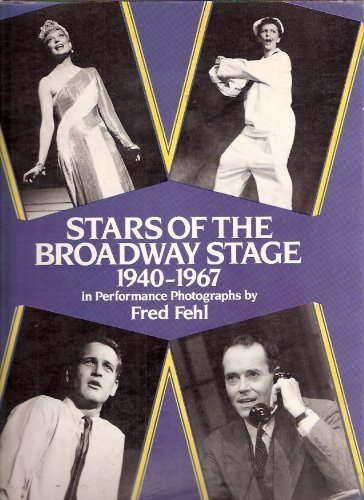 Stars of the Broadway Stage 1940-1967 in Performance Photographs by Fred Fehl Film, Art & Culture