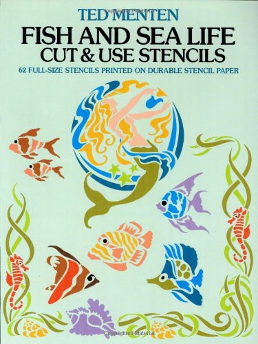 Fish and Sea Life Cut and Use Stencils: 62 Full-Size Stencils Printed on Durable Stencil Paper Film, Art & Culture