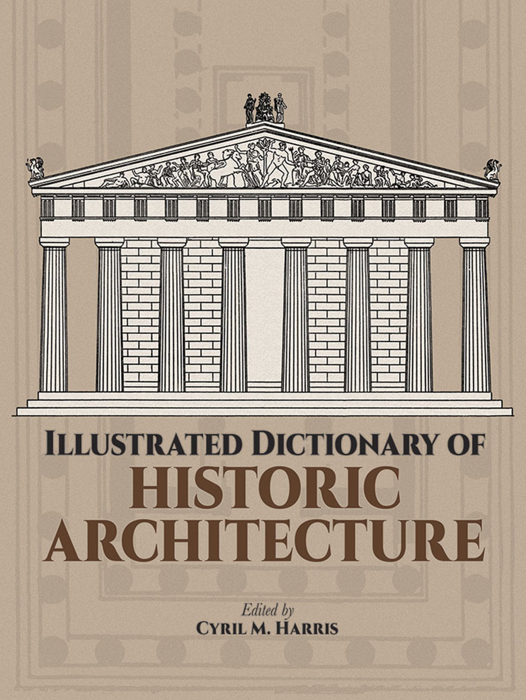 Illustrated Dictionary of Historic Architecture (Dover Architecture) Architecture
