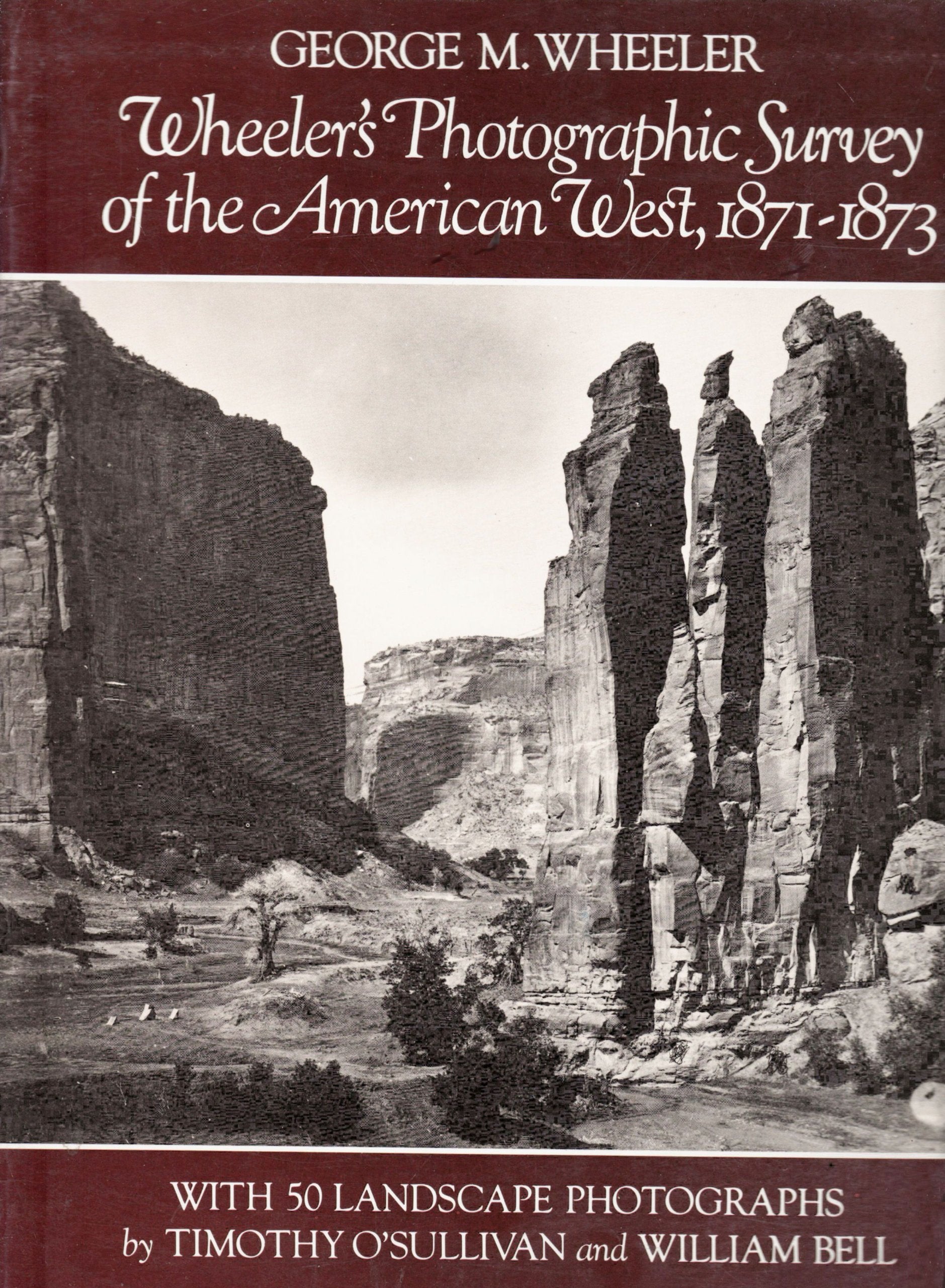 Photographic Survey of the American West, 1871-73 book