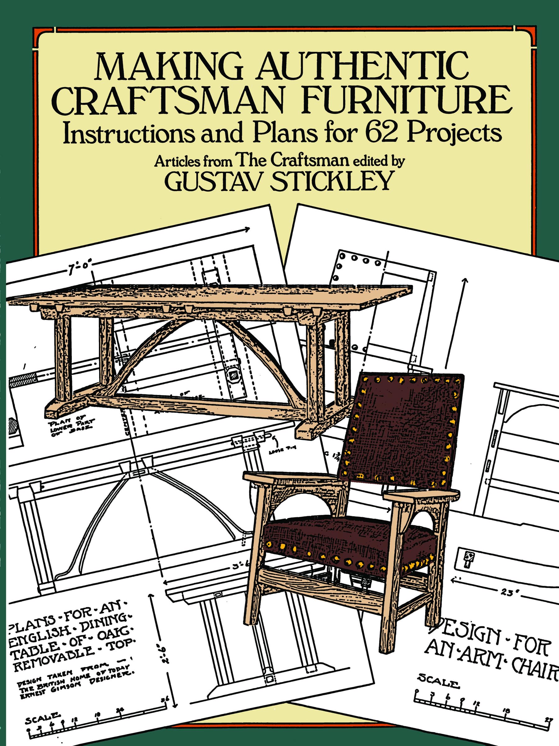 Making Authentic Craftsman Furniture: Instructions and Plans for 62 Projects (Dover Crafts: Woodworking) Hobbies & Crafts