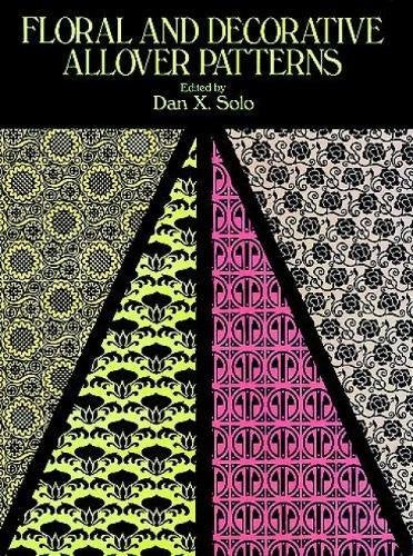 Floral and Decorative All Over Patterns (Dover Pictorial Archive Series) Social Sciences
