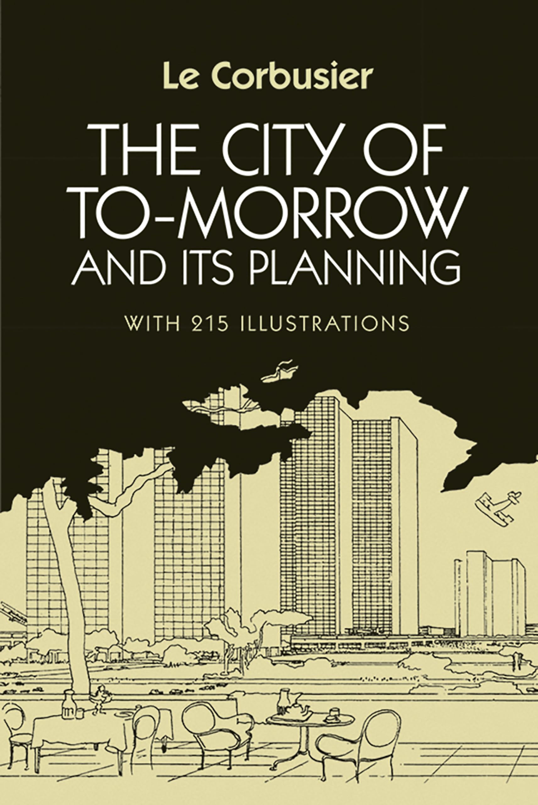 The City of To-Morrow and Its Planning (Dover Architecture) Architecture