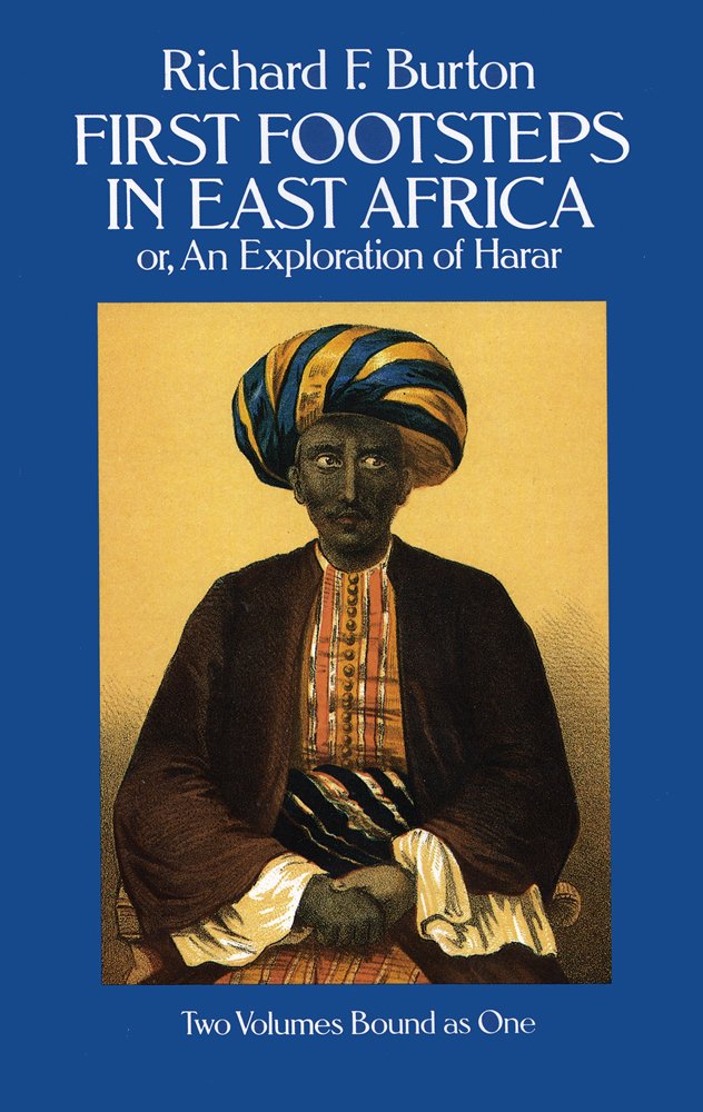 First Footsteps in East Africa Or, an Exploration of Harar Travel