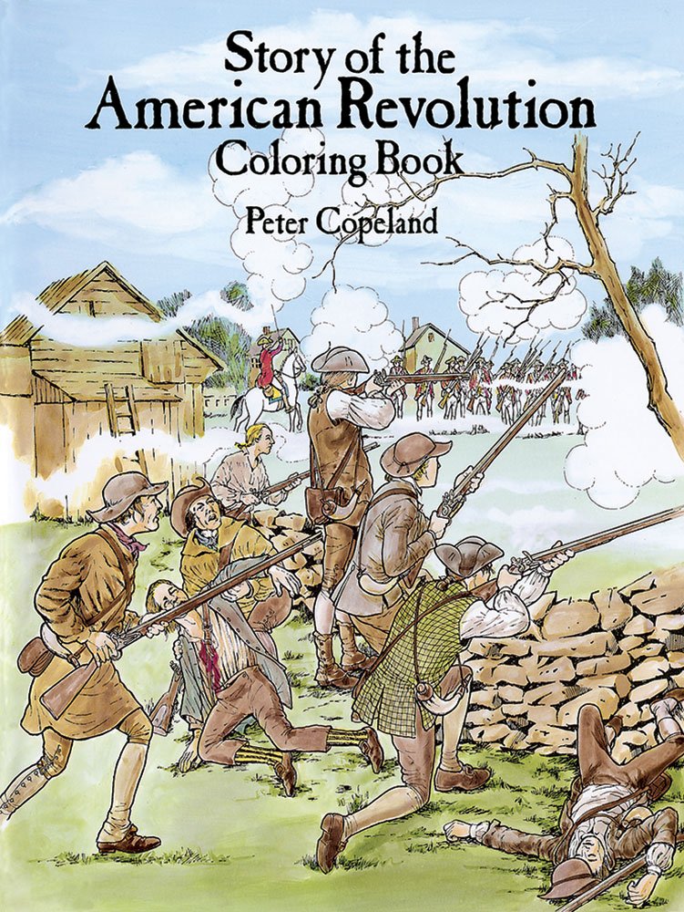 Story of the American Revolution Coloring Book (Dover History Coloring Book) Non-fiction