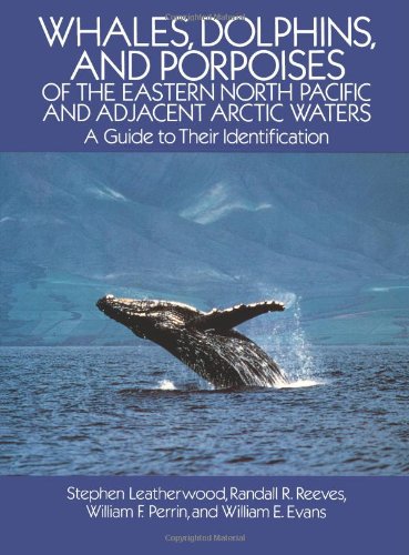 Whales, Dolphins, and Porpoises: Of the Eastern North Pacific and Adjacent Arctic Waters, a Guide to Their Identification Mathematics