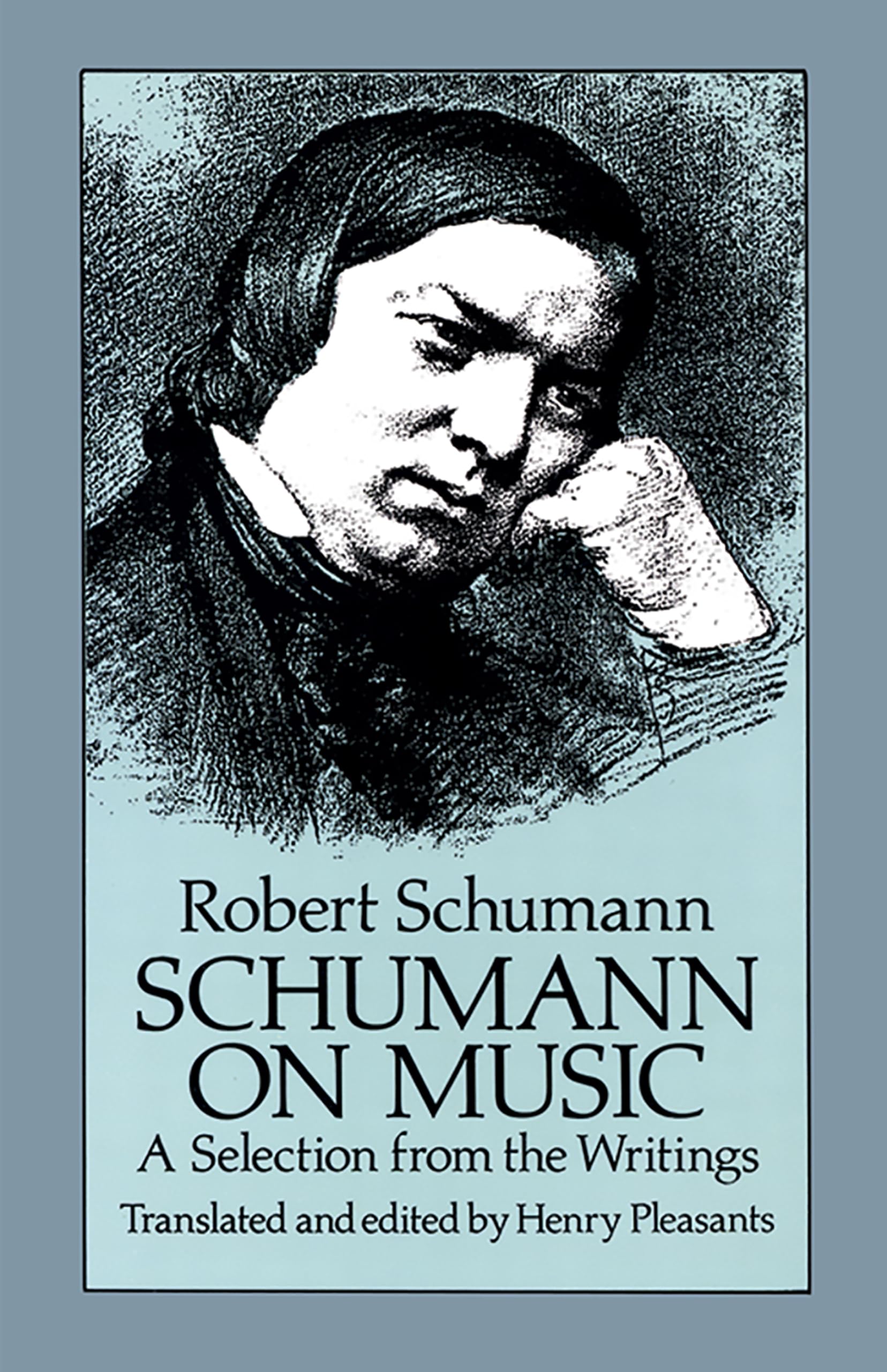 Schumann on Music - A Selection From The Writings. Arbeitsheft. (Dover Books on Music) Art & Literature