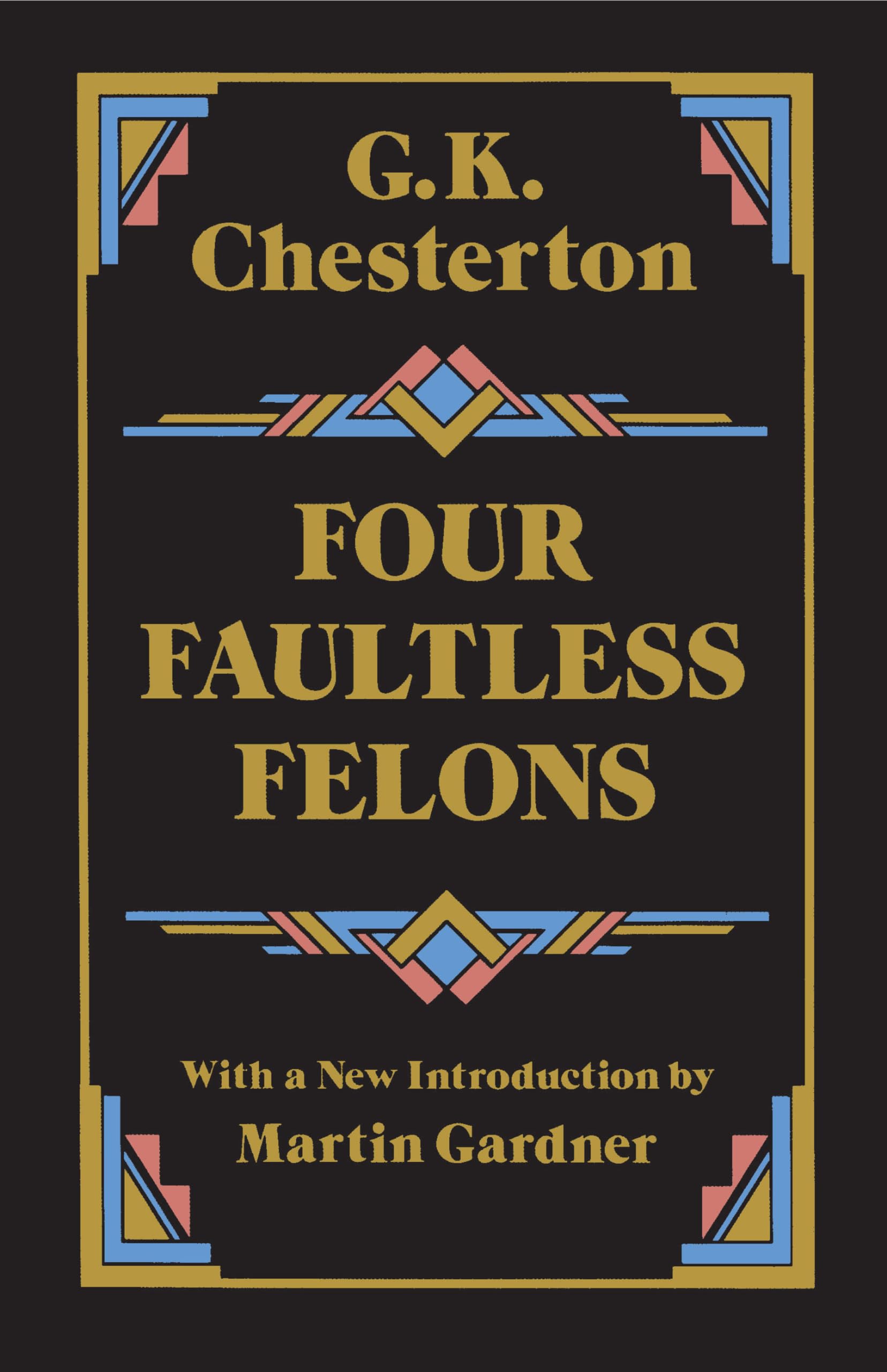 Four Faultless Felons (Dover Literature: Crime/Mystery/Thriller) Contemporary literature