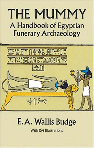 The Mummy: A Handbook of Egyptian Funerary Archaeology Social Sciences